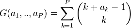 
  \begin{align}
G(a_1,.. , a_P) =  \sum_{k=1}^P \binom{k+a_k-1}{k} 
   \end{align}

